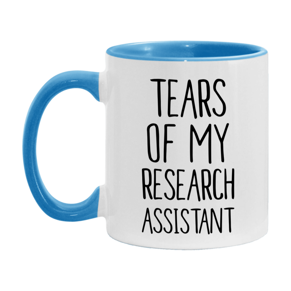 Funny Research Mug, Tears Of My Research Assistant, 11Oz Or 15Oz Coffee Cup
