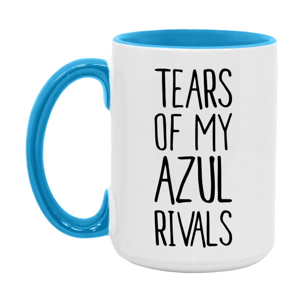 Funny Azul Mug, Tears Of My Azul Rivals, 11Oz Or 15Oz Ceramic Coffee Cup