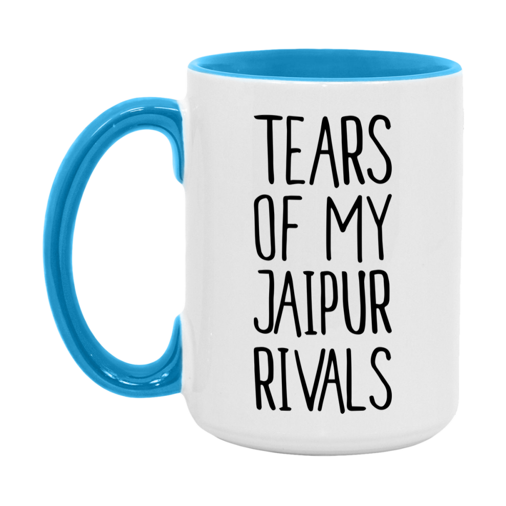 Funny Jaipur Mug, Tears Of My Jaipur Rivals, 11Oz Or 15Oz Ceramic Coffee Cup