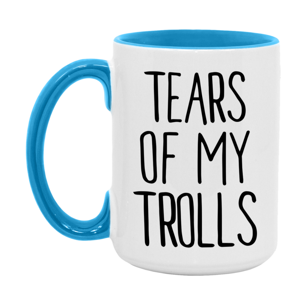 Tears Of My Trolls Mug, Funny Coffee Mug, 11Oz Or 15Oz Ceramic Cup