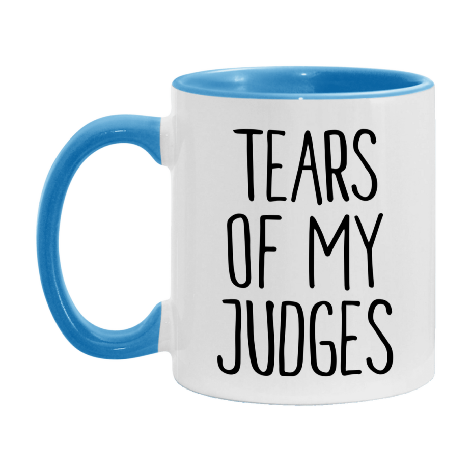 Tears Of My Judges Mug, Funny Coffee Mug, 11Oz Or 15Oz Ceramic Cup