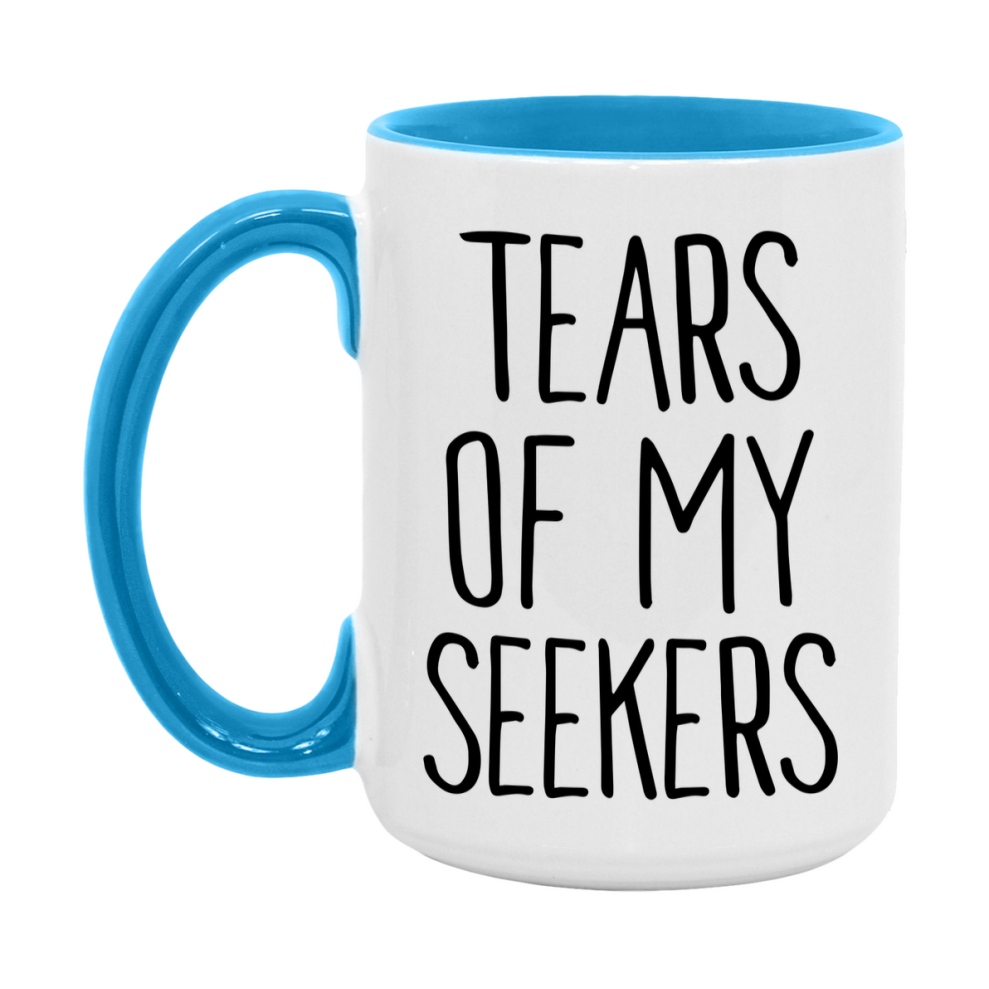 Tears Of My Seekers Mug, Funny Coffee Mug, 11Oz Or 15Oz Ceramic Cup