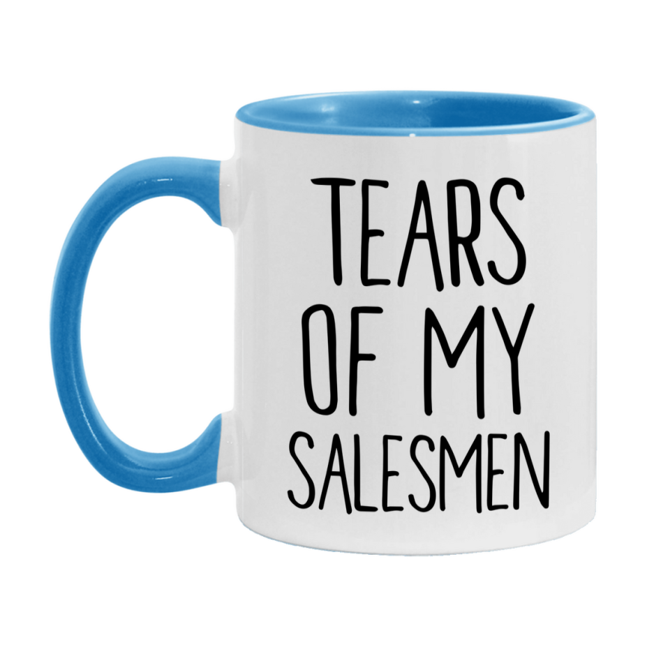 Tears Of My Salesmen Mug, Funny Coffee Mug, 11Oz Or 15Oz Ceramic Cup
