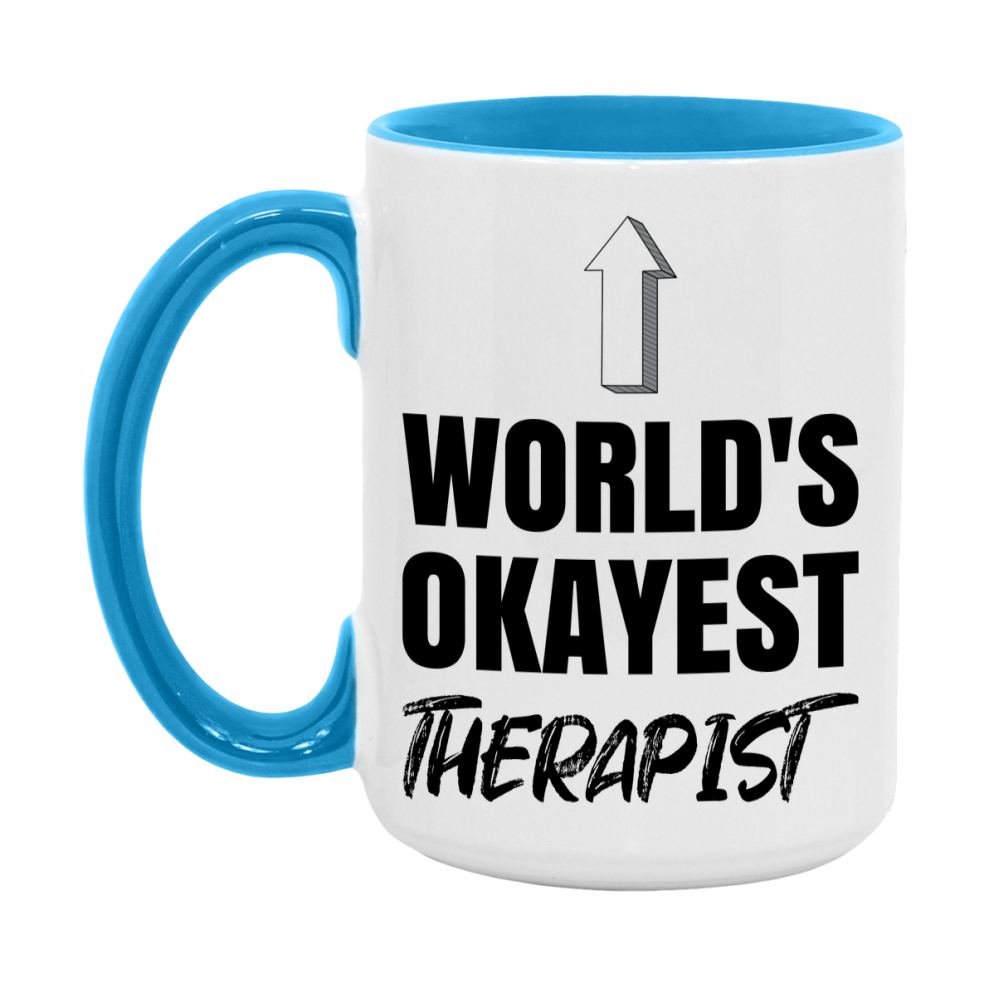 Funny Therapist Mug, World’s Okayest Therapist, 11Oz Or 15Oz White Ceramic Coffee Cup, Novelty Gift For Therapist