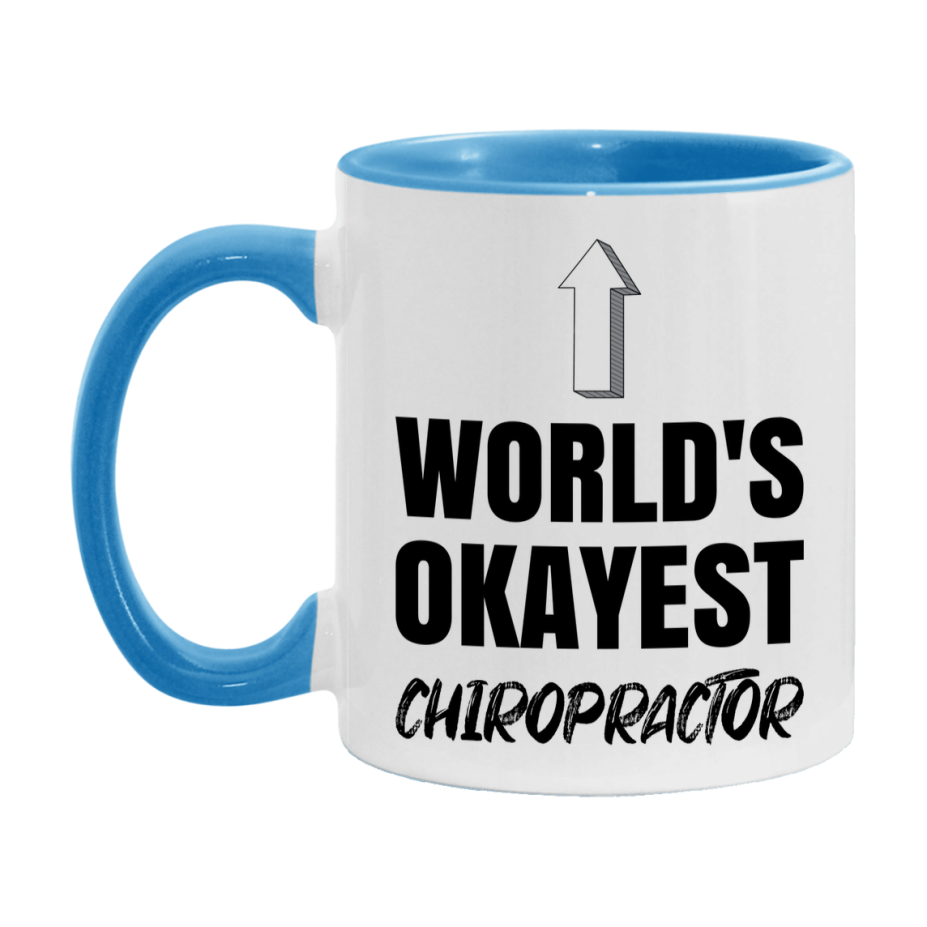 Funny Chiropractor Mug, World’s Okayest Chiropractor, 11Oz Or 15Oz White Ceramic Coffee Cup, Novelty Gift For Chiropractor