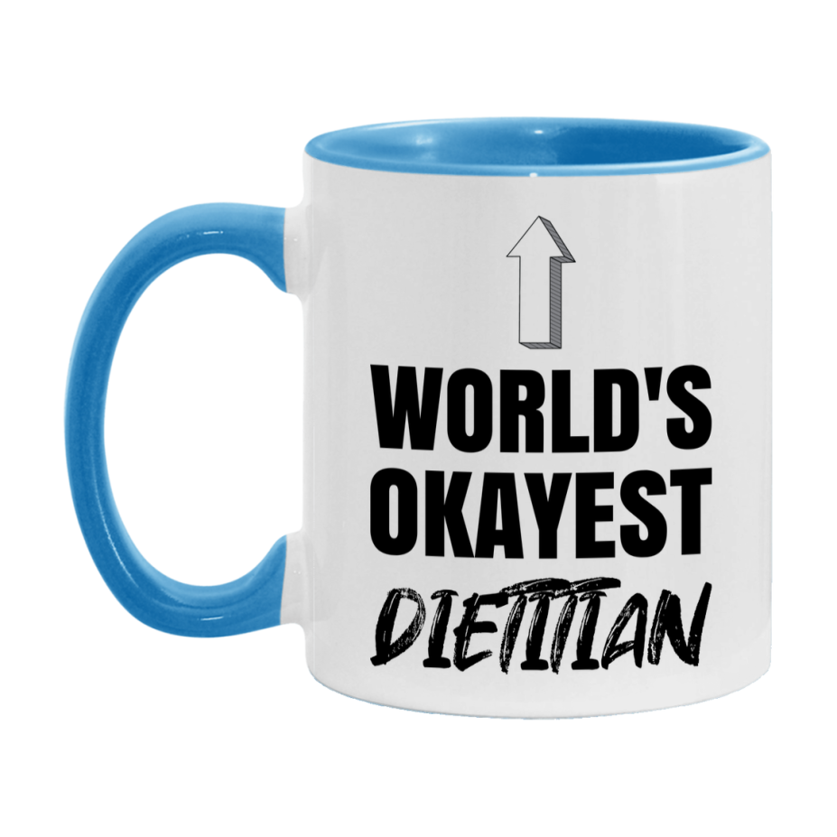Funny Dietitian Mug, World’s Okayest Dietitian, 11Oz Or 15Oz White Ceramic Coffee Cup, Novelty Gift For Dietitian