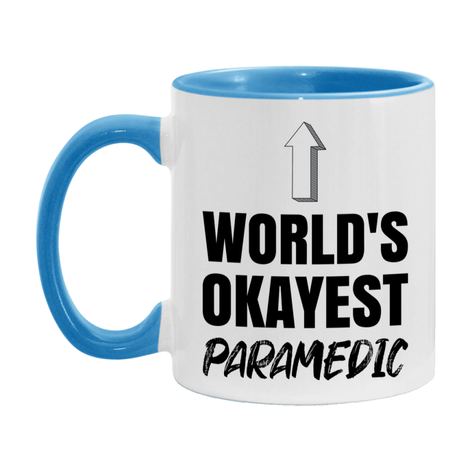 Funny Paramedic Mug, World’s Okayest Paramedic, 11Oz Or 15Oz White Ceramic Coffee Cup, Novelty Gift For Paramedic