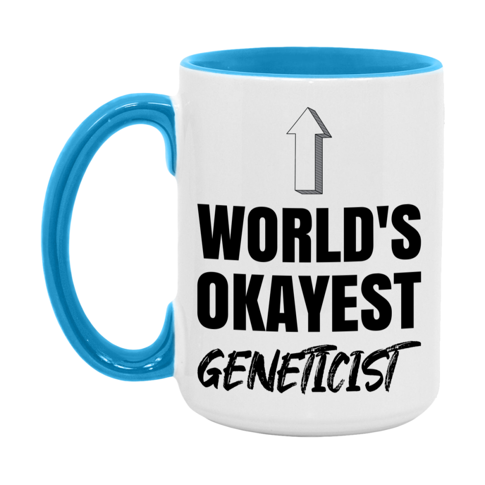 Funny Geneticist Mug, World’s Okayest Geneticist, 11Oz Or 15Oz White Ceramic Coffee Cup, Novelty Gift For Geneticist