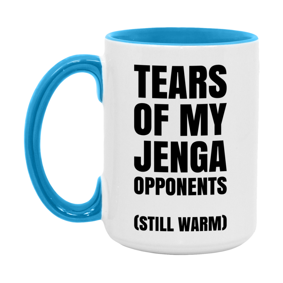 Board Game Gift – Tears Of My Jenga Opponents Mug, 11Oz Or 15Oz White Ceramic Coffee Cup