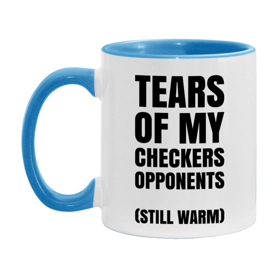 Board Game Gift – Tears Of My Checkers Opponents Mug, 11Oz Or 15Oz White Ceramic Coffee Cup