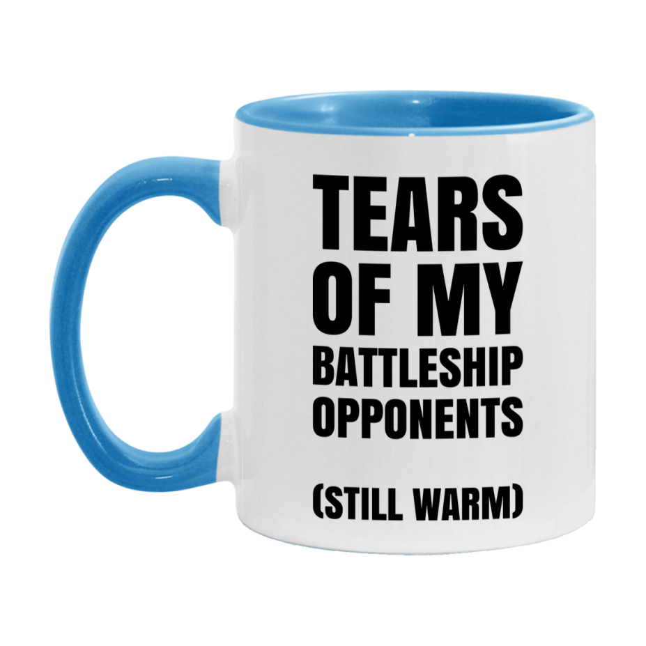 Board Game Gift – Tears Of My Battleship Opponents Mug, 11Oz Or 15Oz White Ceramic Coffee Cup