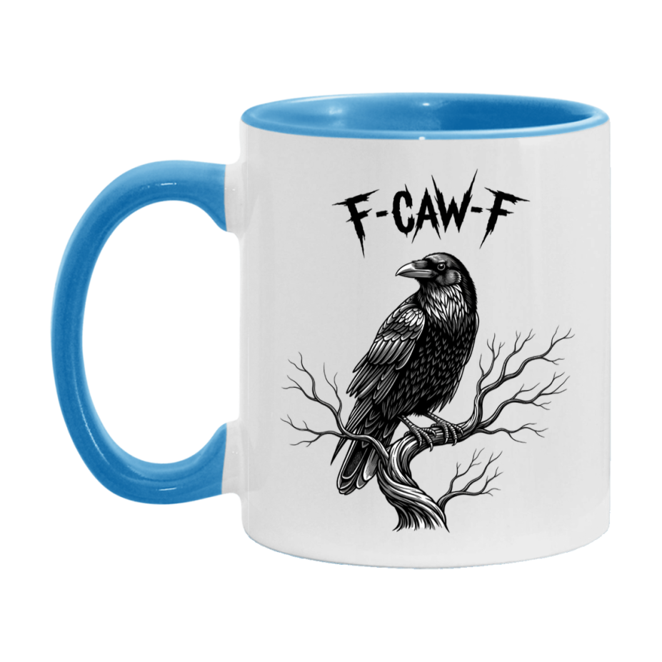 F-Caw-F Mug, Funny Crow Mug, Trendy Fcawf Coffee Cup, 11Oz Or 15Oz White Ceramic Cup