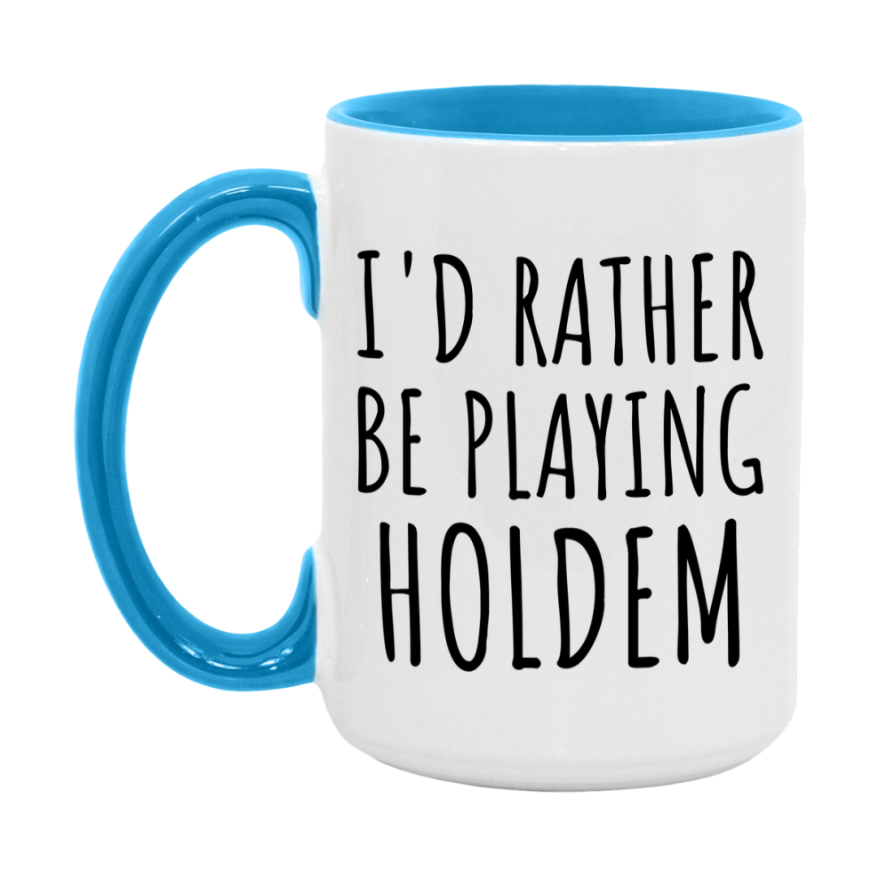 Casino Mug For Holdem Players, Funny Holdem Coffee Mug, 11Oz Or 15Oz Novelty Mug
