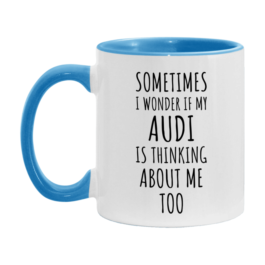Audi Car Lover Mug, Funny Audi Coffee Mug