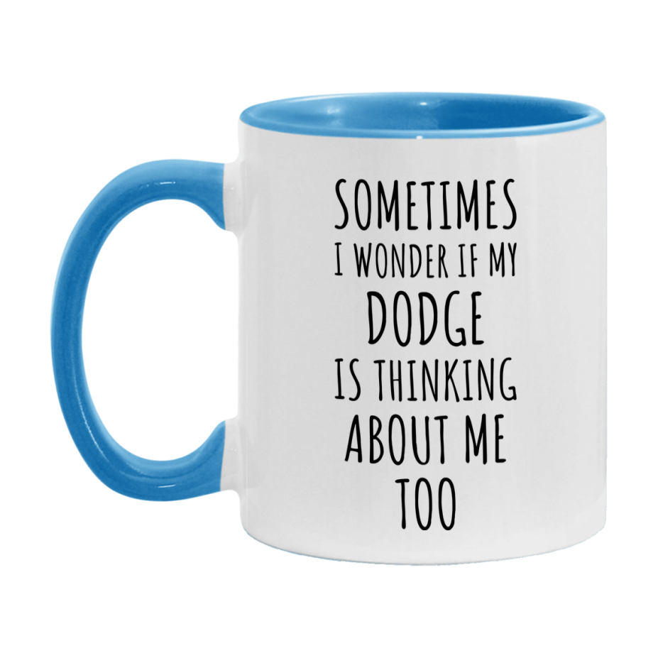 Dodge Car Lover Mug, Funny Dodge Coffee Mug