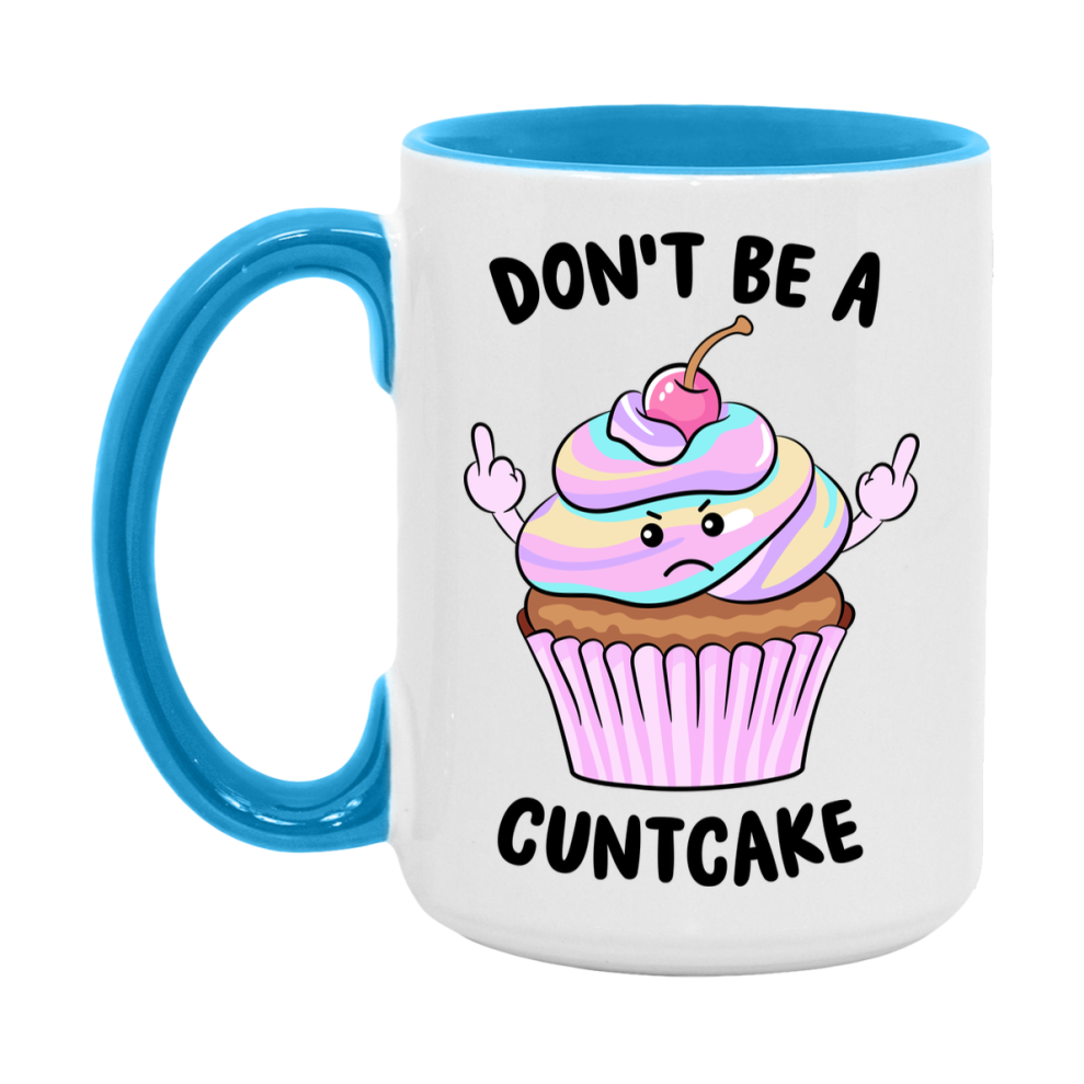 Don’t Be A Cuntcake Mug, 11Oz Or 15Oz Coffee Cup