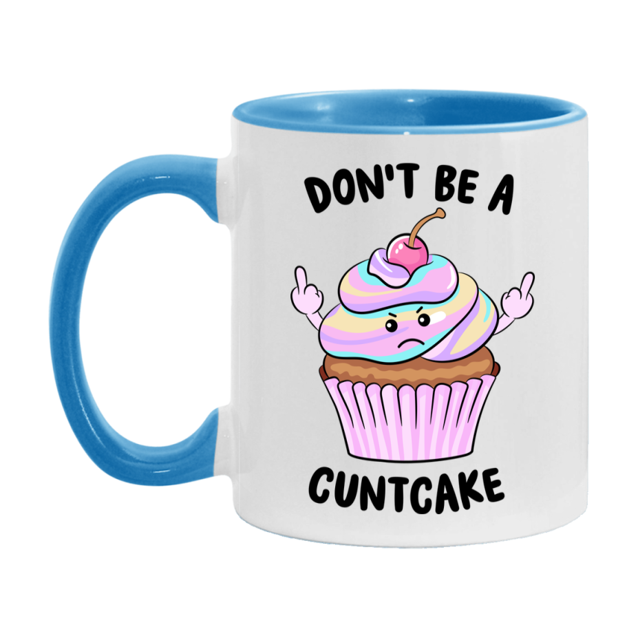 Don’t Be A Cuntcake Mug, 11Oz Or 15Oz Coffee Cup