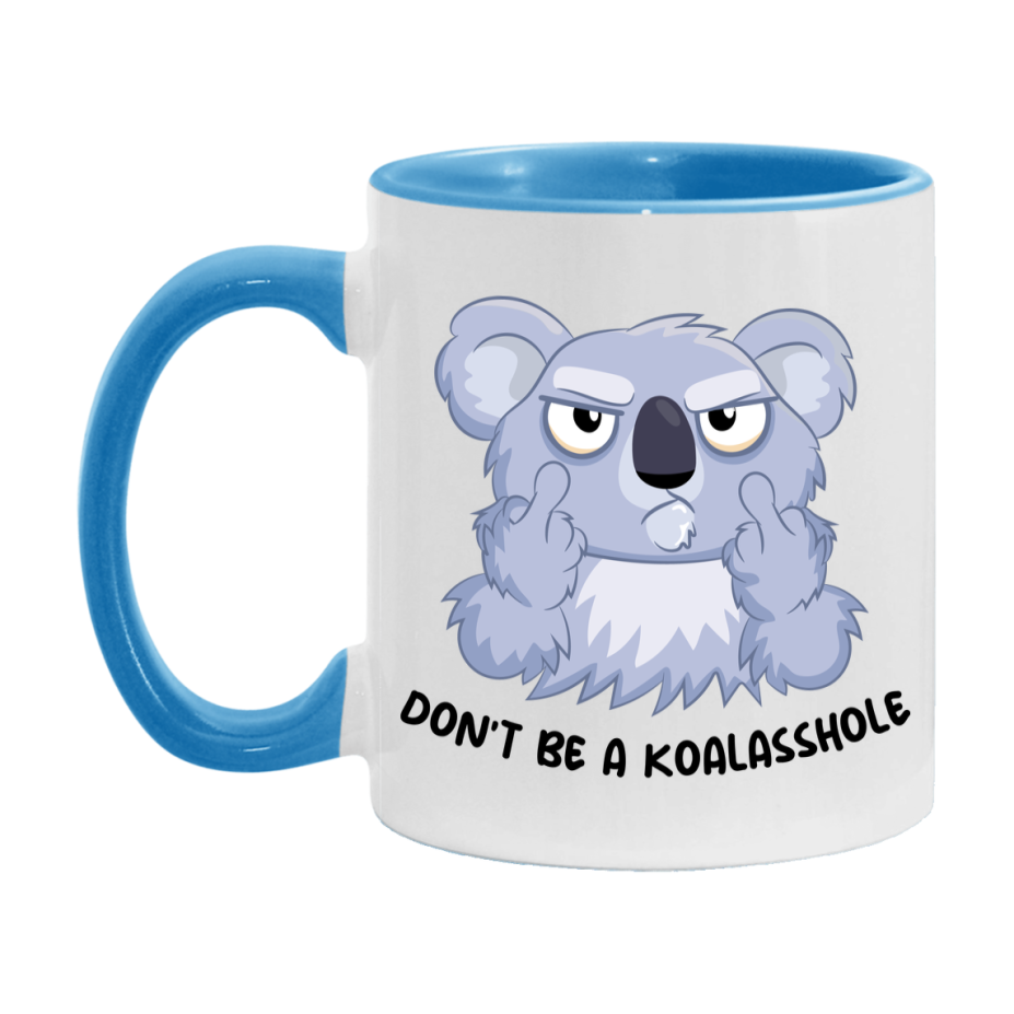 Don’t Be A Koalasshole Mug, 11Oz Or 15Oz Coffee Cup