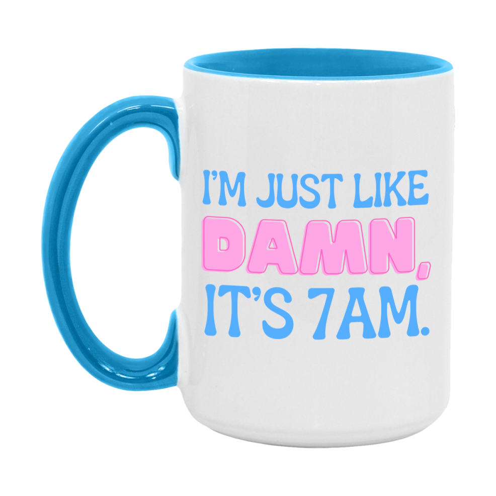 I Was Like Damn It's 7Am Coffee Mug - Funny Music Lover Gift