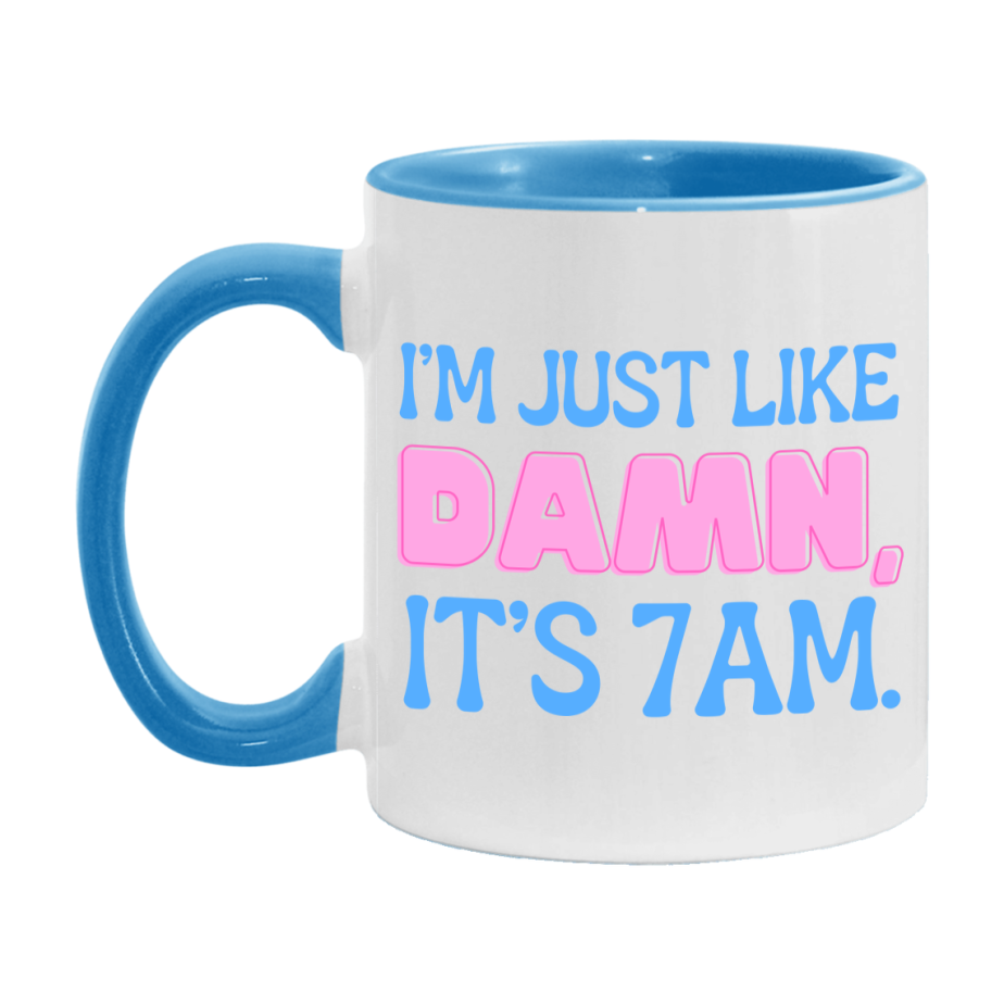 I Was Like Damn It's 7Am Coffee Mug - Funny Music Lover Gift