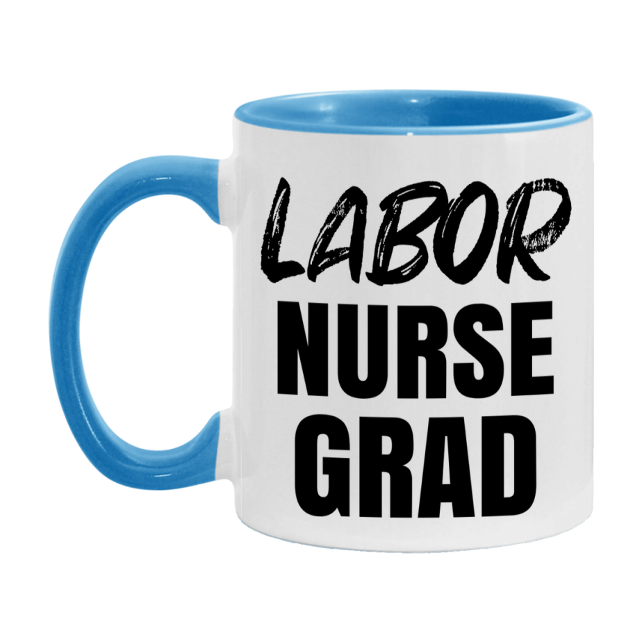 Labor Nurse Grad Coffee Mug - Ceramic Nursing Graduation Gift
