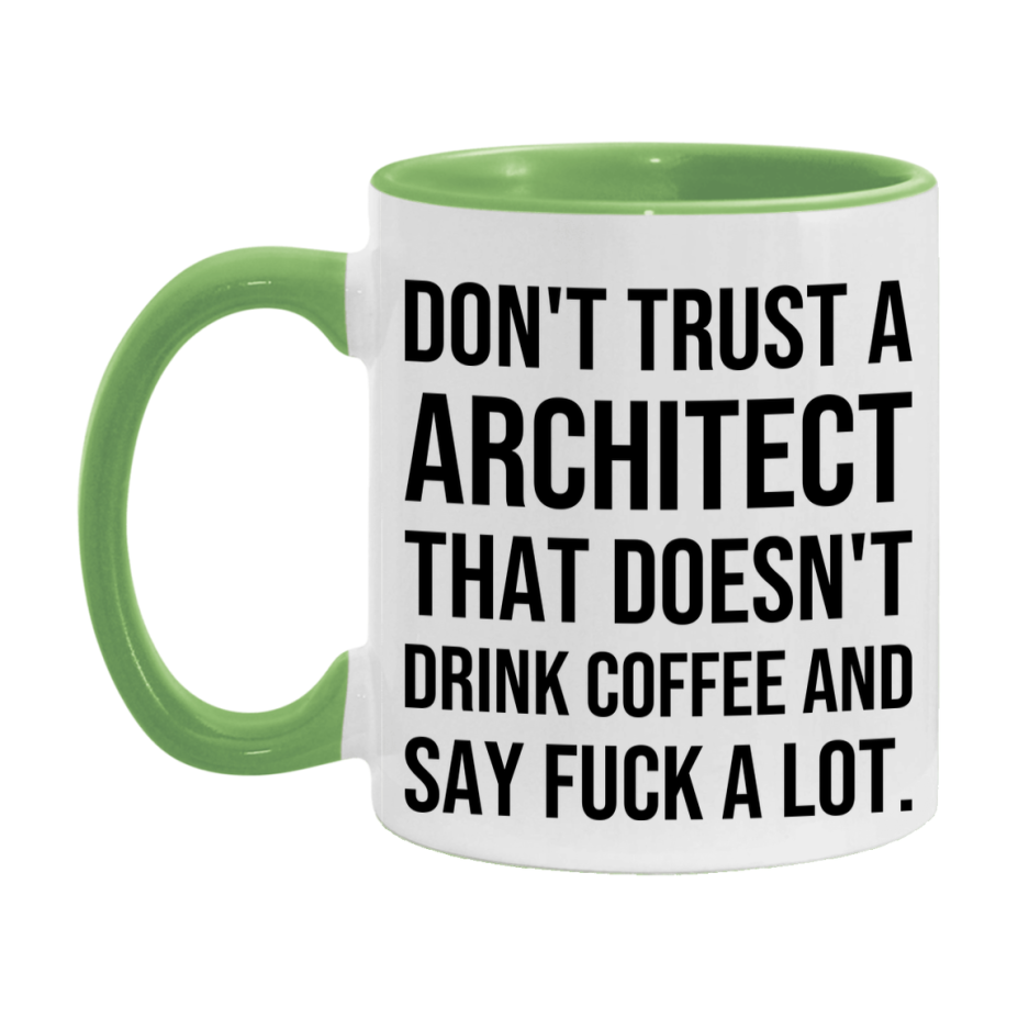 Funny Coffee Mug – Don't Trust A Architect That Doesn't Drink Coffee, 11oz or 15oz Black Ceramic Mug, Novelty Gift for Architect
