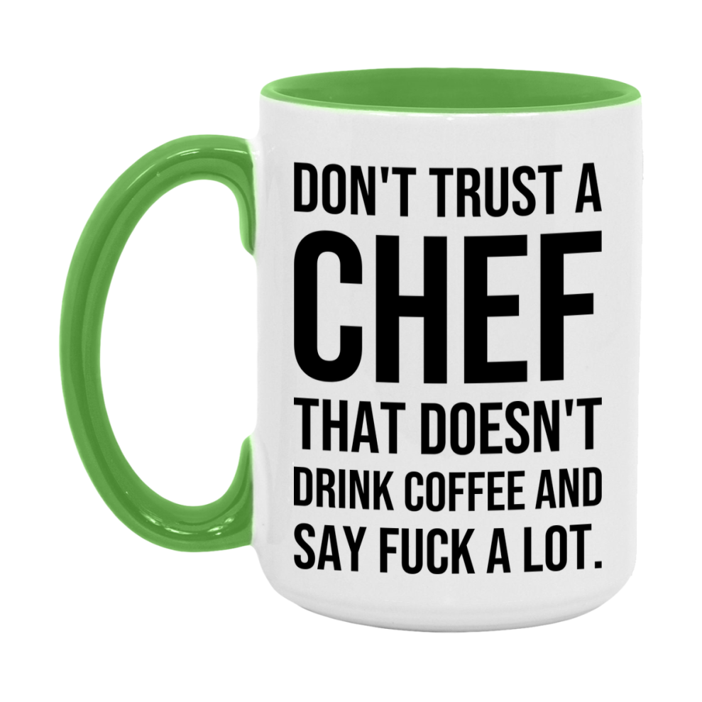 Funny Coffee Mug – Don't Trust A Chef That Doesn't Drink Coffee, 11oz or 15oz Black Ceramic Mug, Novelty Gift for Chef