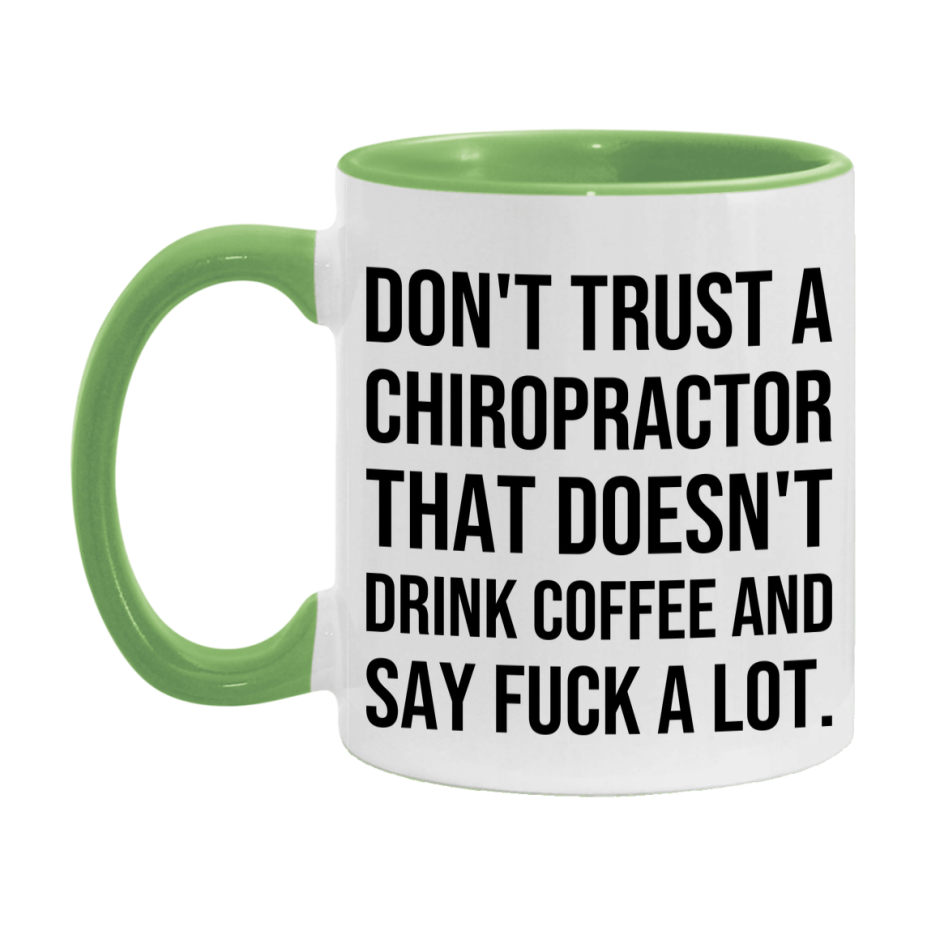 Funny Coffee Mug – Don't Trust A Chiropractor That Doesn't Drink Coffee, 11oz or 15oz Black Ceramic Mug, Novelty Gift for Chiropractor