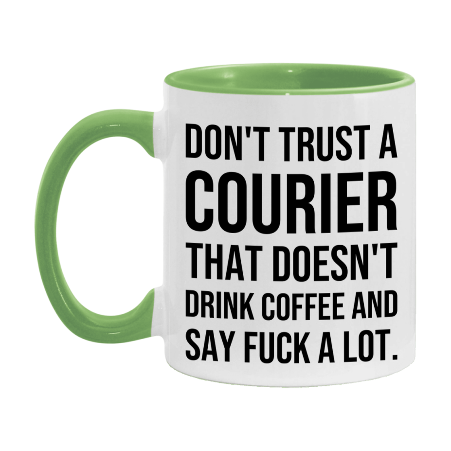 Funny Coffee Mug – Don't Trust A Courier That Doesn't Drink Coffee, 11oz or 15oz Black Ceramic Mug, Novelty Gift for Courier