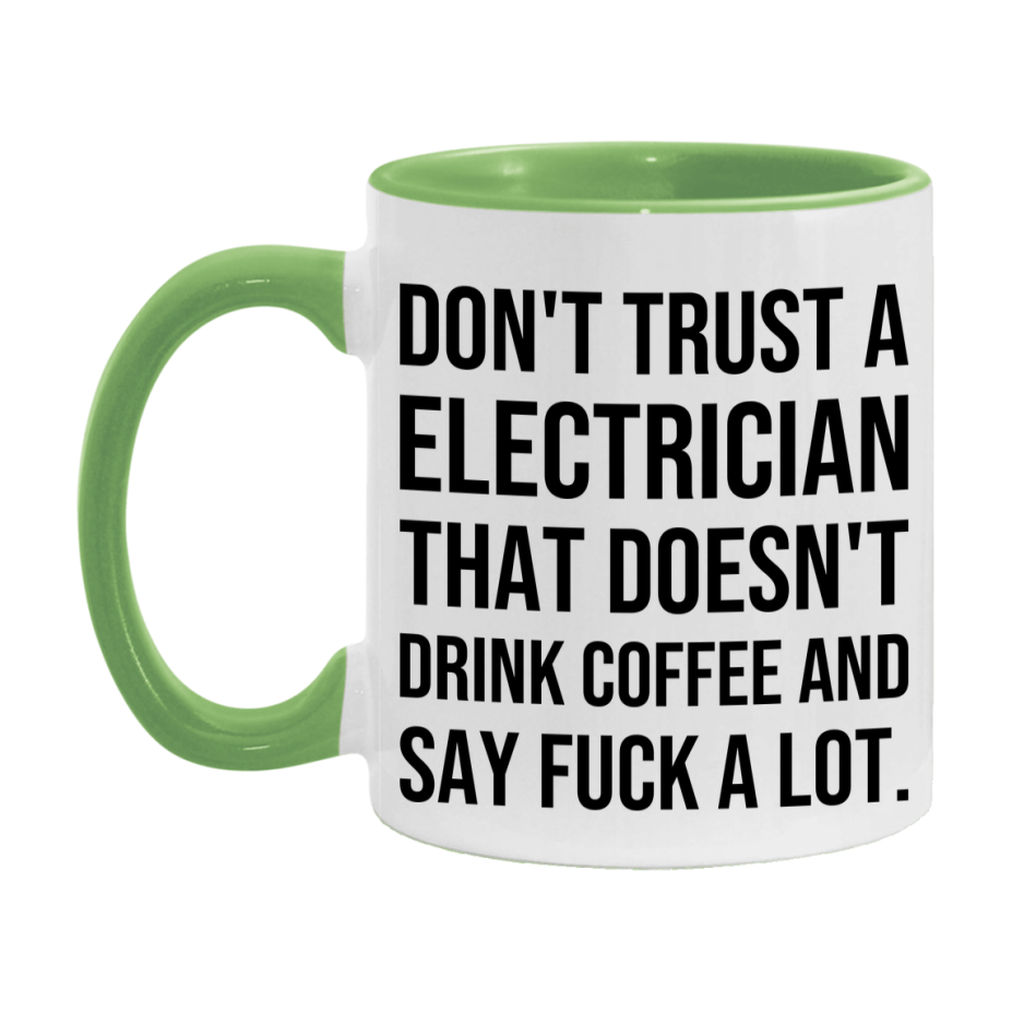 Funny Coffee Mug – Don't Trust A Electrician That Doesn't Drink Coffee, 11oz or 15oz Black Ceramic Mug, Novelty Gift for Electrician