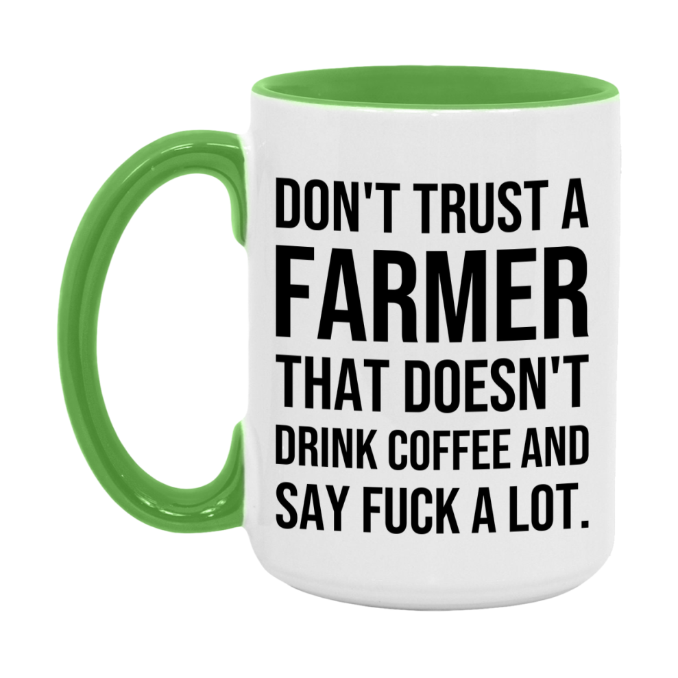Funny Coffee Mug – Don't Trust A Farmer That Doesn't Drink Coffee, 11oz or 15oz Black Ceramic Mug, Novelty Gift for Farmer