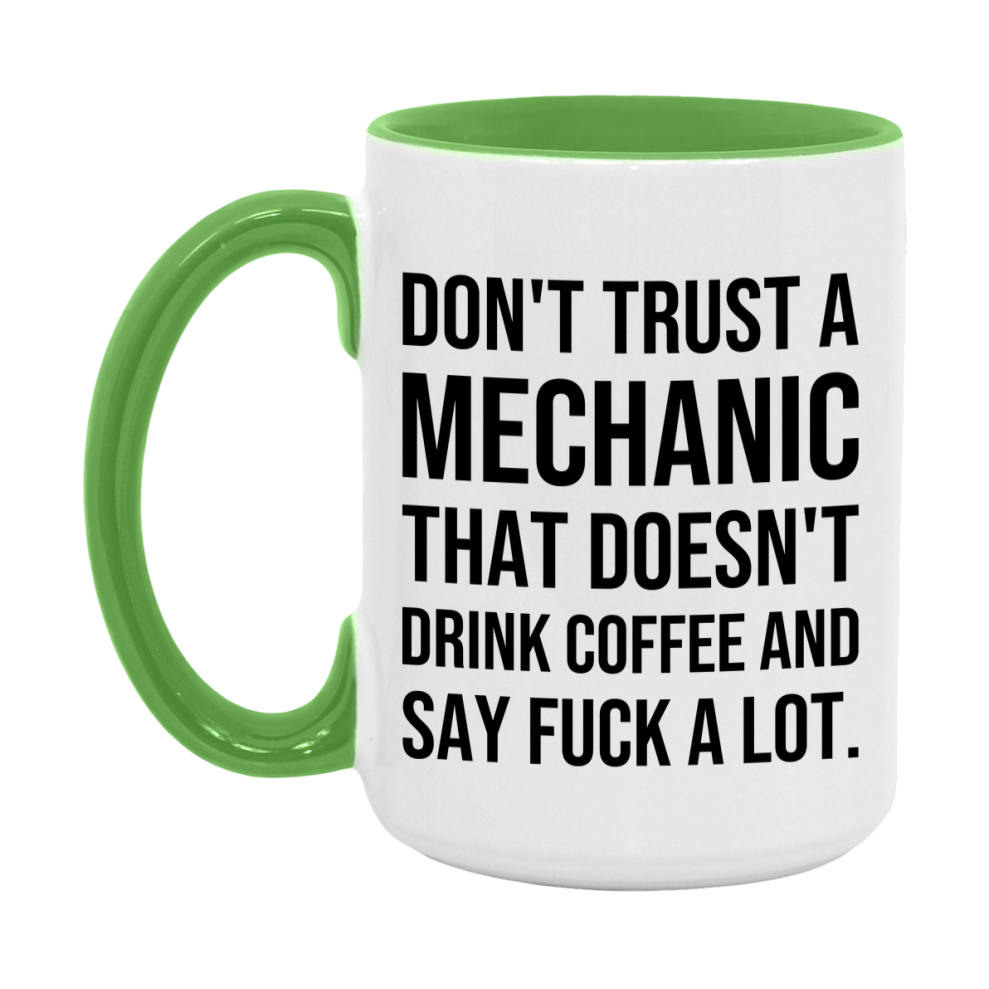 Funny Coffee Mug – Don't Trust A Mechanic That Doesn't Drink Coffee, 11oz or 15oz Black Ceramic Mug, Novelty Gift for Mechanic