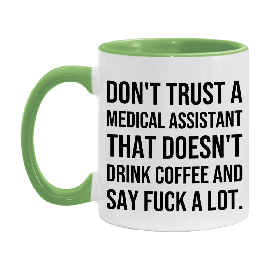 Funny Coffee Mug – Don't Trust A Medical Assistant That Doesn't Drink Coffee, 11oz or 15oz Black Ceramic Mug, Novelty Gift for Medical Assistant