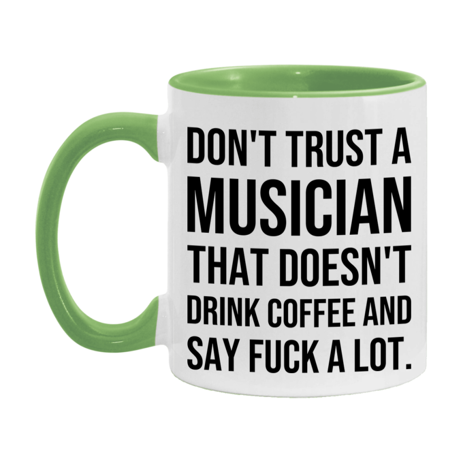 Funny Coffee Mug – Don't Trust A Musician That Doesn't Drink Coffee, 11oz or 15oz Black Ceramic Mug, Novelty Gift for Musician