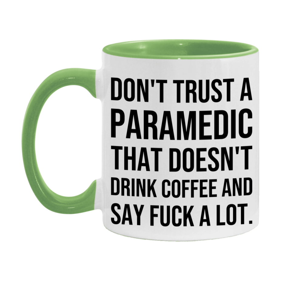 Funny Coffee Mug – Don't Trust A Paramedic That Doesn't Drink Coffee, 11oz or 15oz Black Ceramic Mug, Novelty Gift for Paramedic