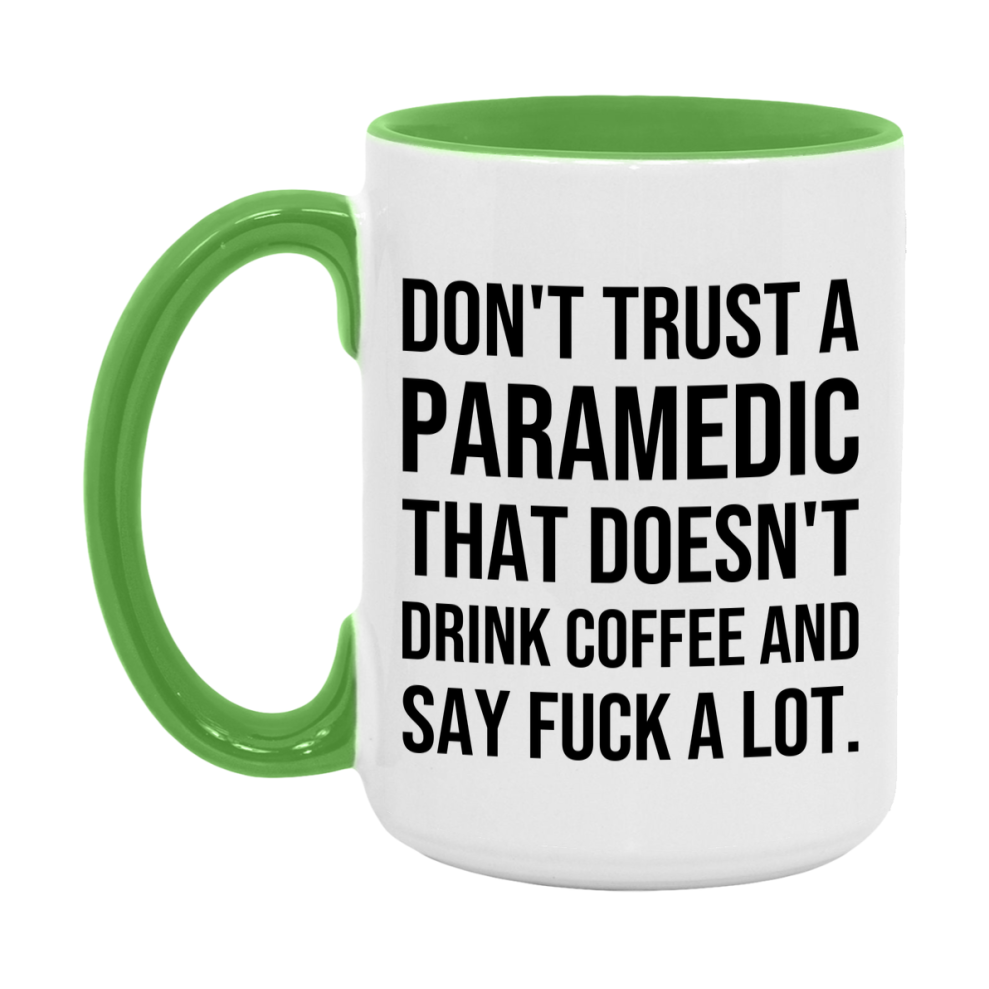 Funny Coffee Mug – Don't Trust A Paramedic That Doesn't Drink Coffee, 11oz or 15oz Black Ceramic Mug, Novelty Gift for Paramedic