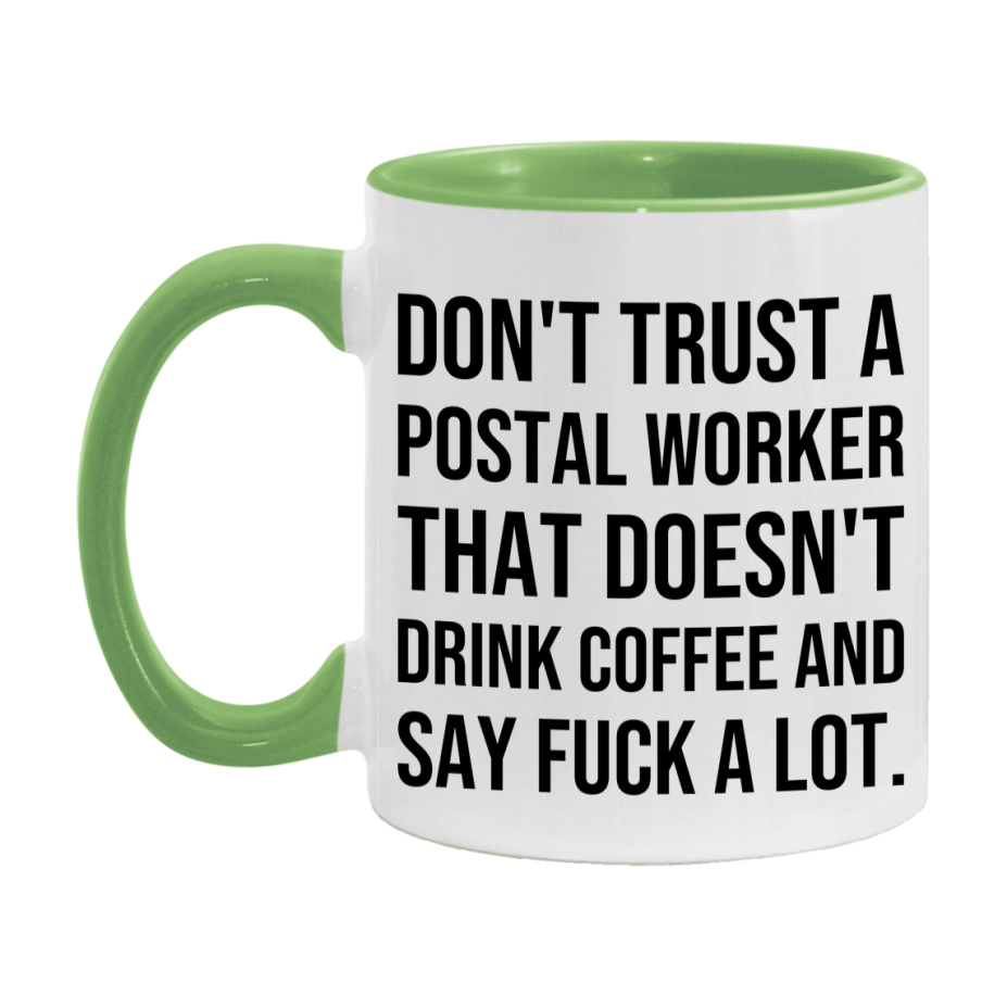 Funny Coffee Mug – Don't Trust A Postal Worker That Doesn't Drink Coffee, 11oz or 15oz Black Ceramic Mug, Novelty Gift for Postal Worker