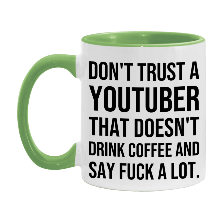 Funny Coffee Mug – Don't Trust A Youtuber That Doesn't Drink Coffee, 11oz or 15oz Black Ceramic Mug, Novelty Gift for Youtuber