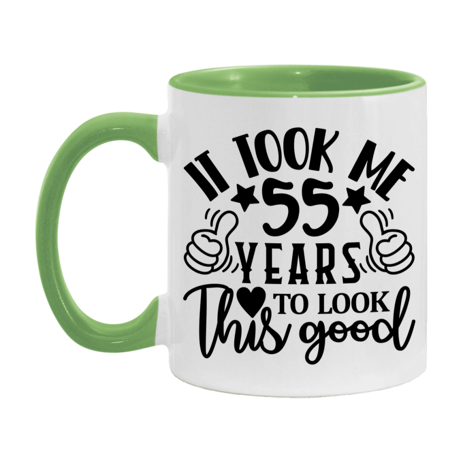 Funny 55 Year Old Birthday Mug – It Took Me 55 Years To Look This Good, 11oz or 15oz Double-Sided Ceramic Coffee Cup