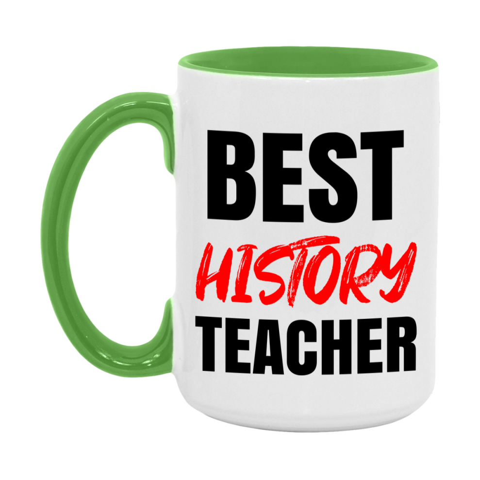 Teacher Superlative Mug, Best History Teacher Gift, 11oz or 15oz White Ceramic Coffee Cup for History Teacher