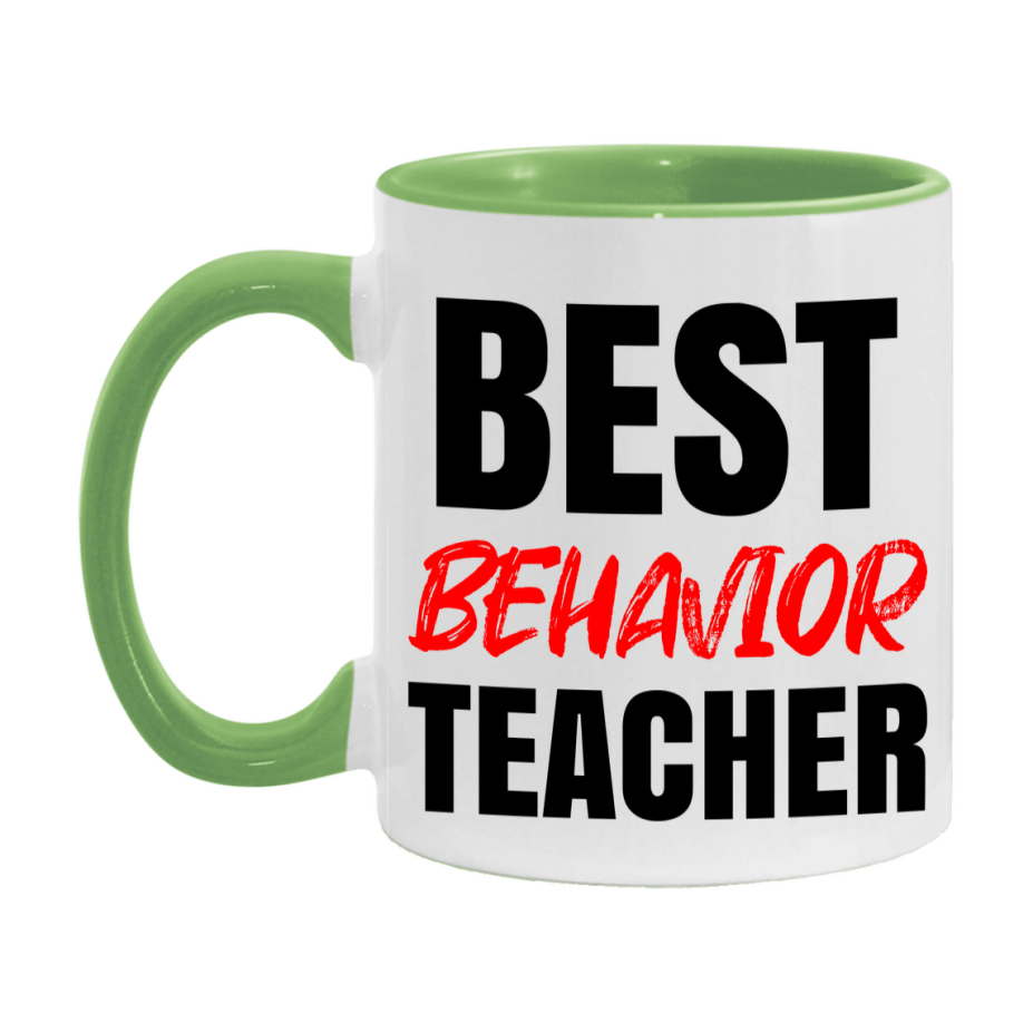 Teacher Superlative Mug, Best Behavior Teacher Gift, 11oz or 15oz White Ceramic Coffee Cup for Behavior Teacher