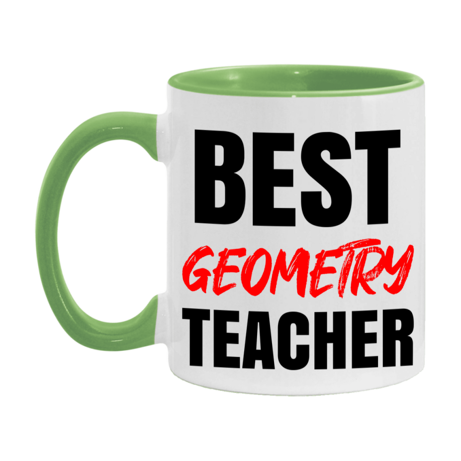 Teacher Superlative Mug, Best Geometry Teacher Gift, 11oz or 15oz White Ceramic Coffee Cup for Geometry Teacher