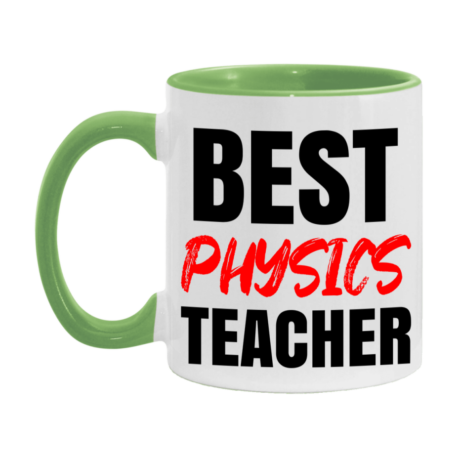 Teacher Superlative Mug, Best Physics Teacher Gift, 11oz or 15oz White Ceramic Coffee Cup for Physics Teacher