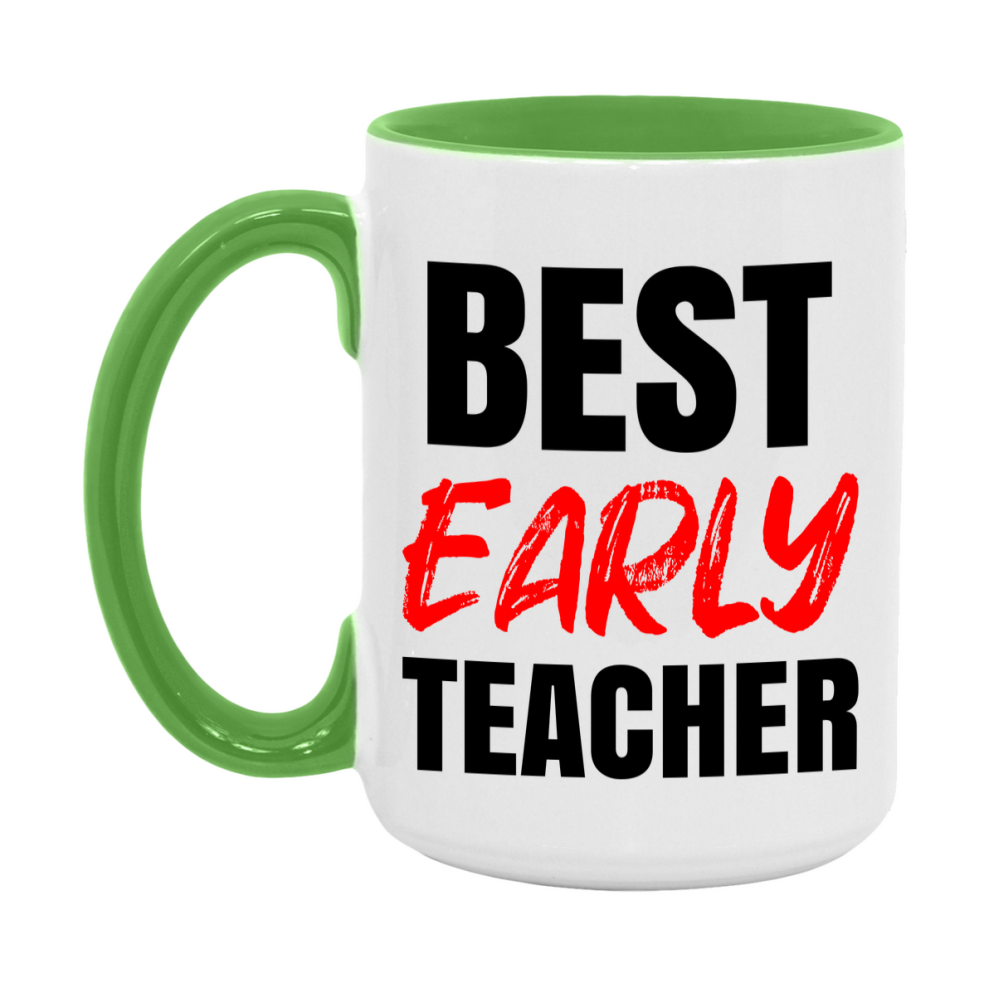 Teacher Superlative Mug, Best Early Teacher Gift, 11oz or 15oz White Ceramic Coffee Cup for Early Teacher