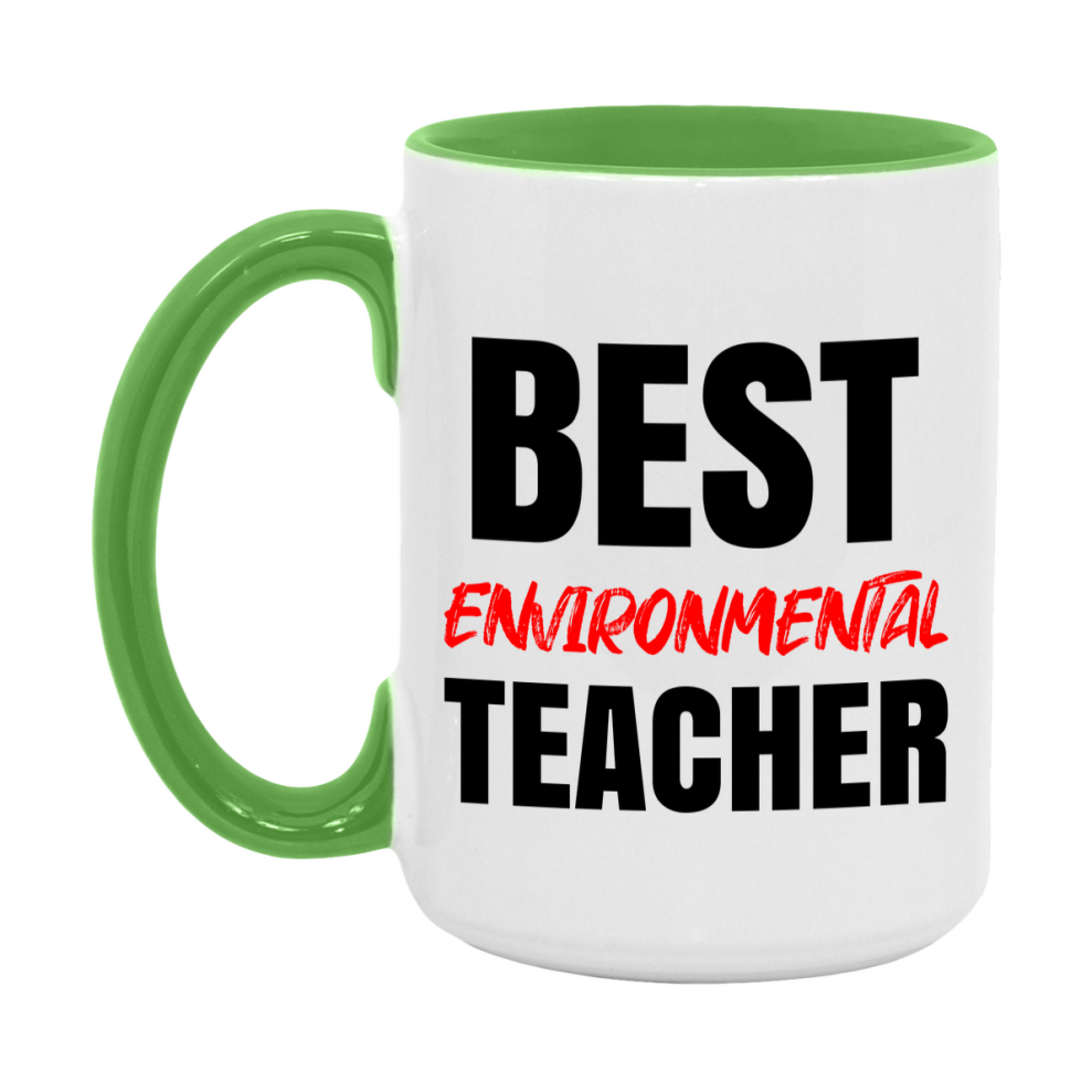 Teacher Superlative Mug, Best Environmental Teacher Gift, 11oz or 15oz White Ceramic Coffee Cup for Environmental Teacher