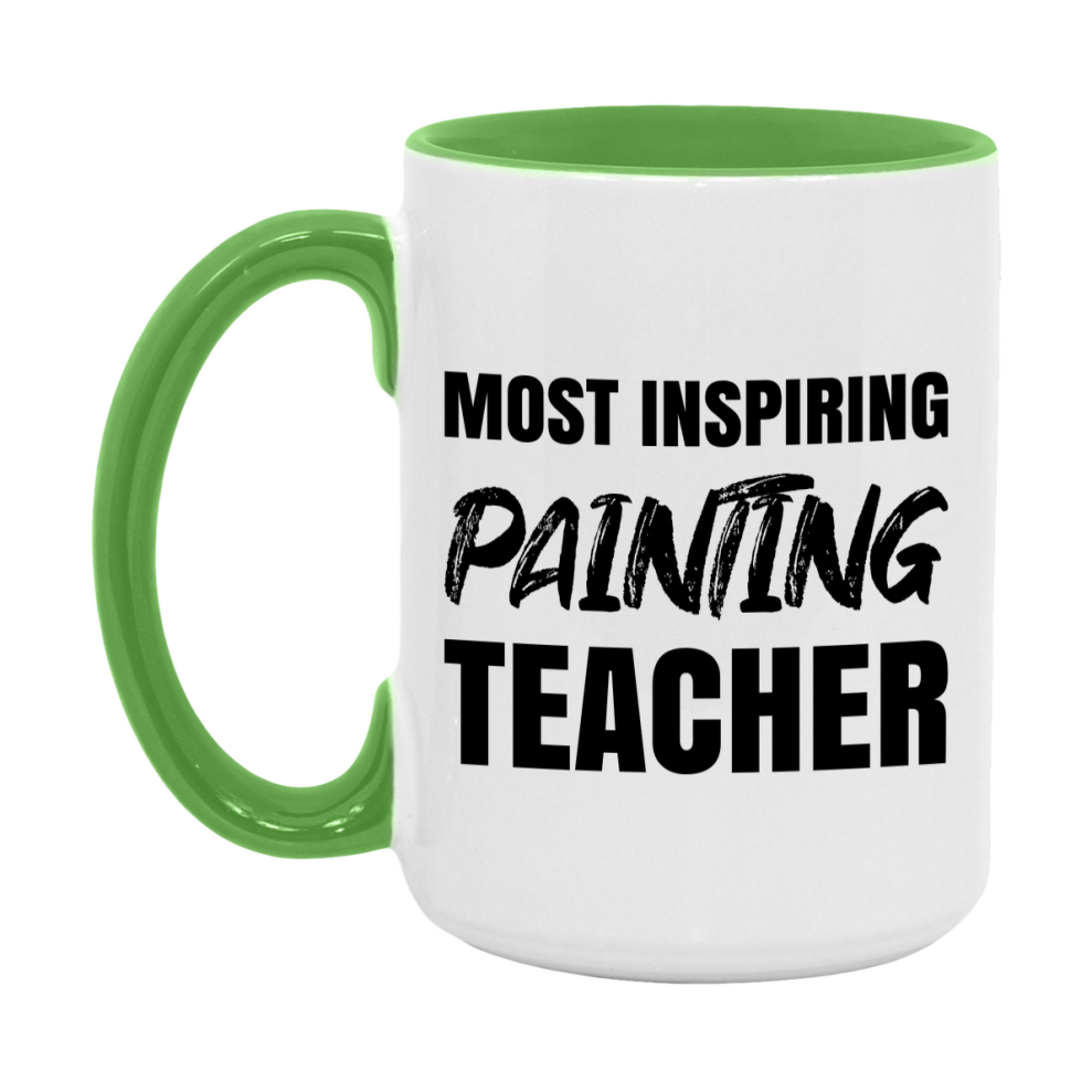 Teacher Superlative Mug, Most Inspiring Painting Teacher Gift, 11oz or 15oz White Ceramic Coffee Cup, Gift for Painting Teacher