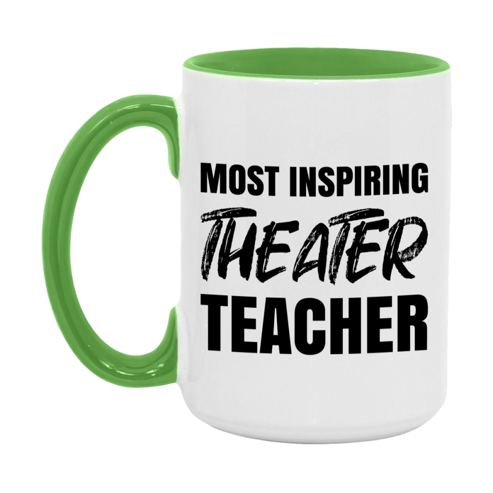 Teacher Superlative Mug, Most Inspiring Theater Teacher Gift, 11oz or 15oz White Ceramic Coffee Cup, Gift for Theater Teacher