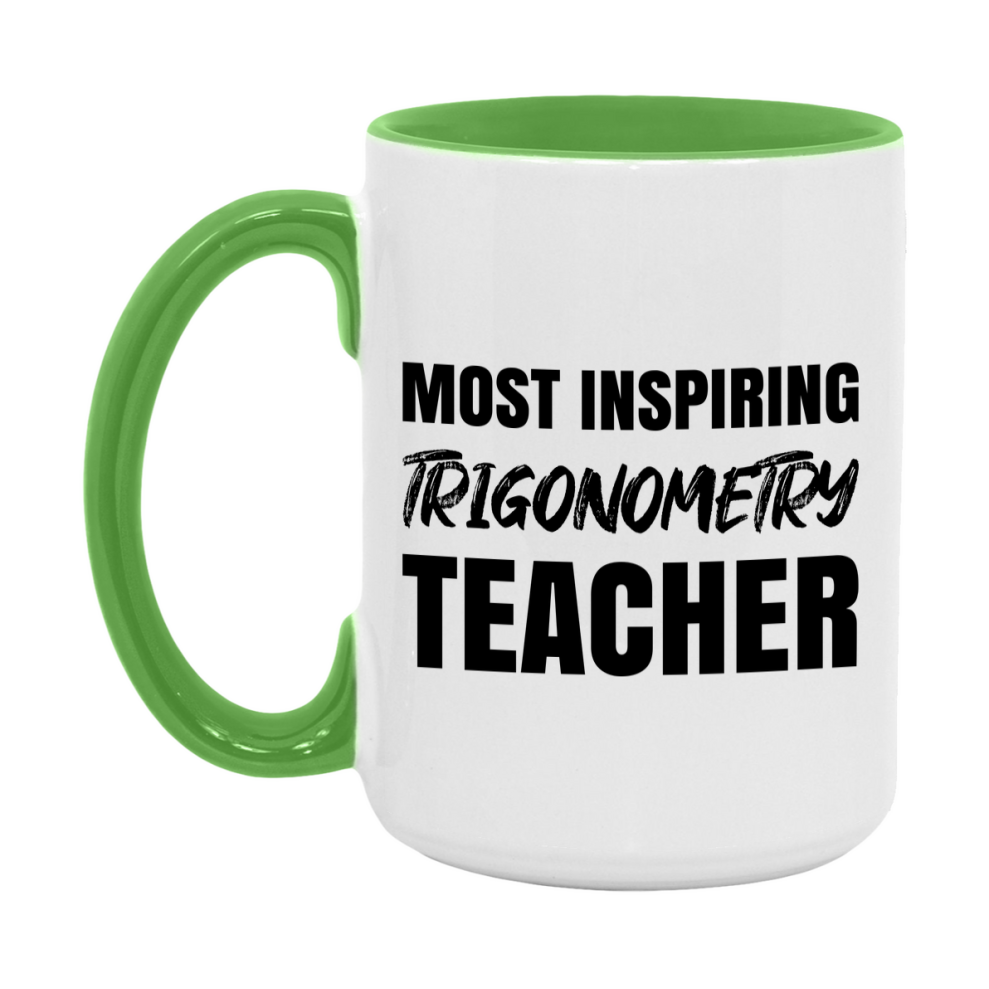Teacher Superlative Mug, Most Inspiring Trigonometry Teacher Gift, 11oz or 15oz White Ceramic Coffee Cup, Gift for Trigonometry Teacher