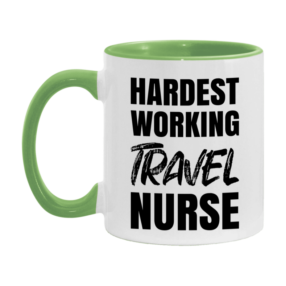 Nurse Superlative Mug, Hardest Working Travel Nurse Gift, 11oz or 15oz Ceramic Coffee Cup Gift
