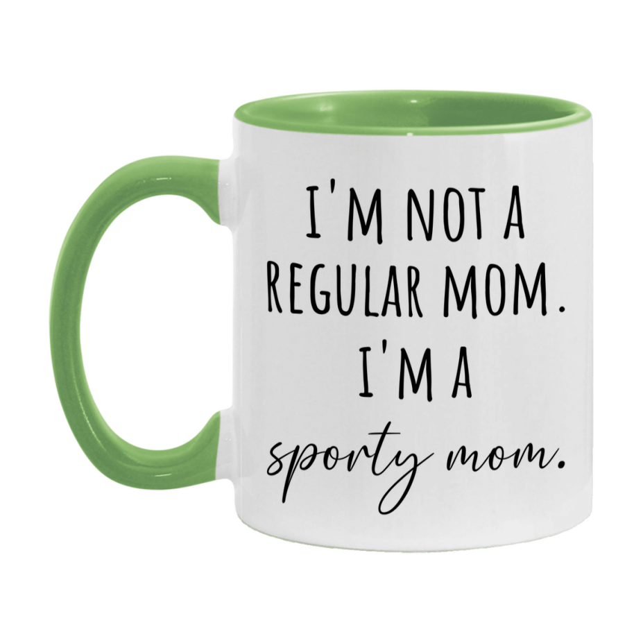 Funny Mom Mug, I'm Not A Regular Mom I'm A sporty Mom, 11oz or 15oz Ceramic Cup Gift for sporty Moms